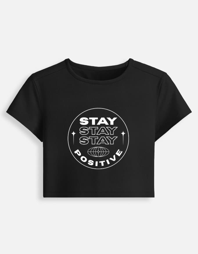 Baby Tee Stay Positive Print